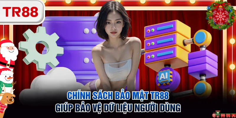 Chính sách bảo mật TR88 giúp bảo vệ dữ liệu người dùng