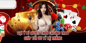 bí quyết chơi casino TR88