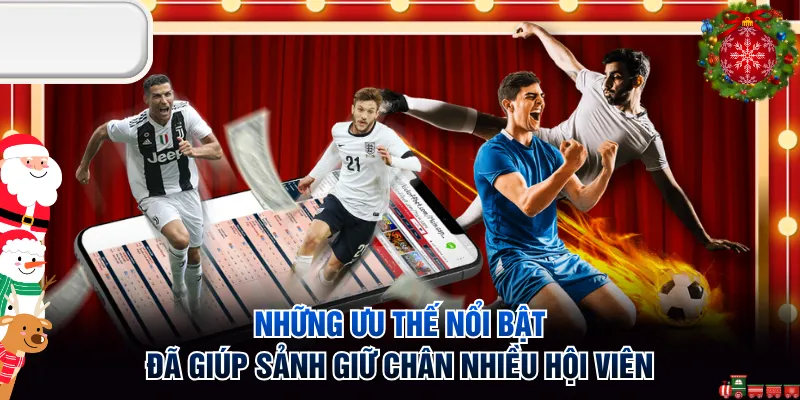Những ưu thế nổi bật đã giúp sảnh giữ chân nhiều hội viên