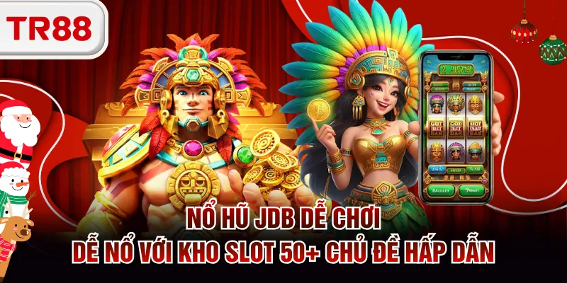 Nổ hũ JDB