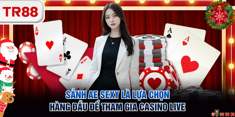 Sảnh AE sexy là lựa chọn hàng đầu để tham gia casino live