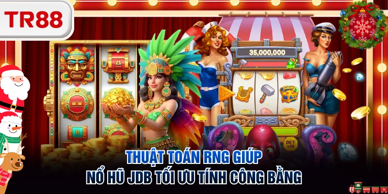 Thuật toán RNG giúp nổ hũ JDB tối ưu tính công bằng